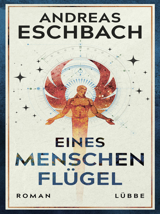 Titeldetails für Eines Menschen Flügel nach Andreas Eschbach - Verfügbar
